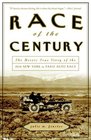 Race of the Century  The Heroic True Story of the 1908 New York to Paris Auto Race