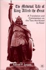 The Medieval Life of King Alfred the Great A Translation and Commentary on the Text Attributed to Asser