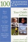 100 QA About Your Child's Asthma