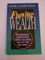 Flowing wealth Exceedingly abundantly above all that we can ask or think