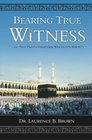Bearing True Witness: "Now that I Found Islam, What do I do With it?"