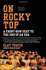On Rocky Top A FrontRow Seat to the End of an Era