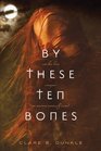 By These Ten Bones