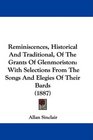 Reminiscences Historical And Traditional Of The Grants Of Glenmoriston With Selections From The Songs And Elegies Of Their Bards