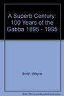 A superb century 100 years of the Gabba 18951995