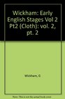 Early English Stages 1300 to 1660 Volume Two 1576 to 1660 Part II