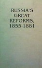 Russia's Great Reforms 18551881