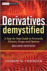 Derivatives Demystified A StepbyStep Guide to Forwards Futures Swaps and Options