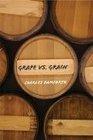 Grape vs Grain A Historical Technological and Social Comparison of Wine and Beer