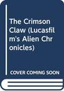 Lucasfilm's Alien Chronicles Book 2 the Crimson Claw