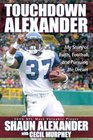 Touchdown Alexander: My Story of Faith, Football, and Pursuing the Dream
