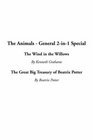 The Animals  General 2In1 Special The Wind in the Willows / the Great Big Treasury of Beatrix Potter