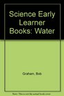 Science Early Learner Books Water