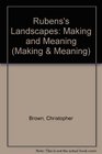 Rubens's Landscapes  Making and Meaning