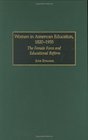 Women in American Education 18201955 The Female Force and Educational Reform