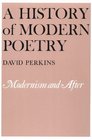 A History of Modern Poetry Volume II Modernism and After