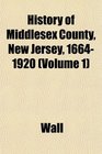 History of Middlesex County New Jersey 16641920