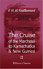 The Cruise of the Marchesa to Kamschatka  New Guinea With Notices of Formosa LiuKiu and Various Islands of the Malay Archipelago Volume 2