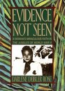 Evidence Not Seen: A Woman's Miraculous Faith in the Jungles of World War II (Library)