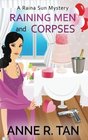 Raining Men and Corpses: A Raina Sun Mystery (Volume 1)