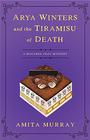 Arya Winters and the Tiramisu of Death (Arya Winters, 1)
