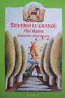 Silverio El Grande/Big Silverio