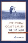 Exploring Coast Salish Prehistory The Archaeology of San Juan Island