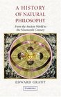 A History of Natural Philosophy From the Ancient World to the Nineteenth Century