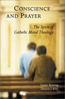 Conscience and Prayer The Spirit of Catholic Moral Theology