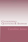 Cuckolding Questions  Answers Revealing the most primal and intimate of lifestyles