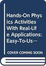 HandsOn Physics Activities With RealLife Applications EasyToUse Labs and De