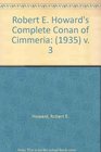 Robert E Howard's Complete Conan of Cimmeria  v 3