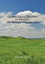 Global Legal Regimes to Protect the World's Grasslands