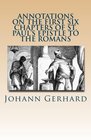 Annotations on the First Six Chapters of St. Paul's Epistle to the Romans
