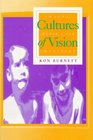 Cultures of Vision Images Media and the Imaginary