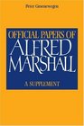 Official Papers of Alfred Marshall A Supplement