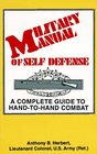 Military Manual of SelfDefense A Complete Guide to HandToHand Combat