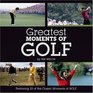 Greatest Moments of Golf