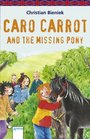 Caro Carrot and the missing Pony