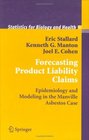 Forecasting Product Liability Claims  Epidemiology and Modeling in the Manville Asbestos Case