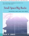 Small Space/Big Bucks Converting Home Space into Profit