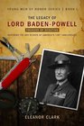 The Legacy of Lord BadenPowell Father of Scouting