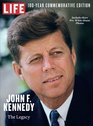 LIFE John F Kennedy The Legacy
