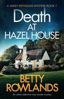 Death at Hazel House An utterly addictive cozy murder mystery