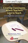 Creating Classrooms Where Teachers Love to Teach And Students Love to Learn