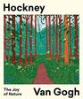 Hockney  Van Gogh The Joy of Nature