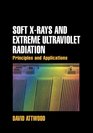 Soft XRays and Extreme Ultraviolet Radiation Principles and Applications