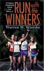 Run With the Winners Developing a Championship Lifestyle from Hebrews 11
