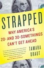 Strapped Why America's 20 and 30Somethings Can't Get Ahead
