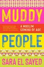Muddy People A Muslim Coming of Age